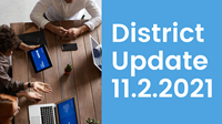 District Update for 11-2-21